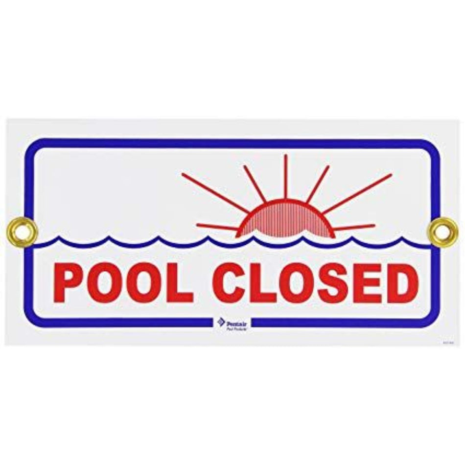 PENTAIR SIGN POOL CLOSE 6 X 12 - R231400